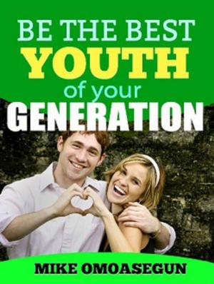 Book cover of Be The Best Youth of Your Generation