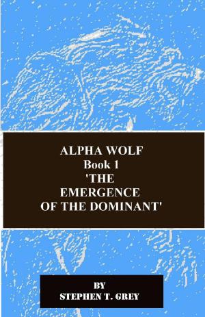 Book cover of Alpha Wolf ( The Emergence of the Dominant)