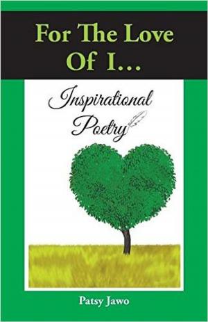 Book cover of For The Love of I: Inspirational Poetry