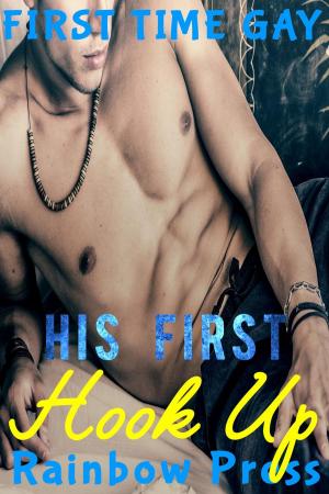 Cover of the book His First Hook Up by Rainbow Press