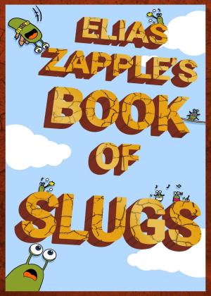 Book cover of Elias Zapple's Book of Slugs