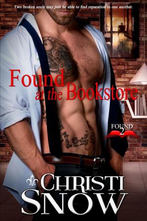 Cover of the book Found at the Bookstore by Christi Snow, M.F. Smith