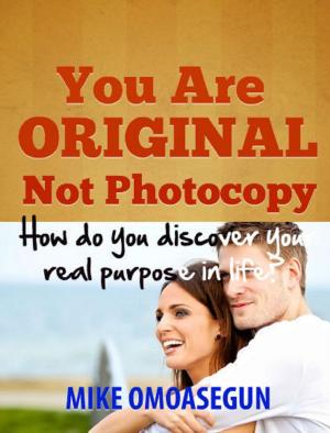 Cover of the book You Are Original Not Photocopy by Mark DeWayne Combs