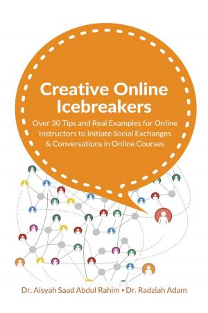 Cover of Creative Online Icebreakers: Over 30 Tips and Real Examples for Online Instructors to Initiate Social Exchanges and Conversations in Online Courses