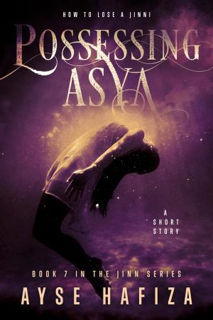 Cover of the book Possessing Asya by L A Morgan