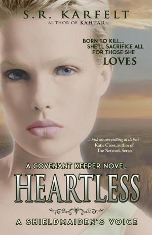 Cover of the book Heartless A Shieldmaiden's Voice by Erik Martin Willén