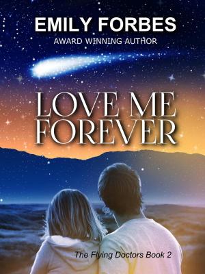 Cover of the book Love Me Forever by Debra Erfert