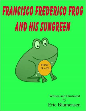 Cover of Francisco Frederico Frog and his Sungreen