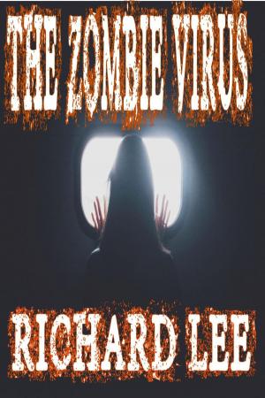 Cover of the book The Zombie Virus by Richard Lee