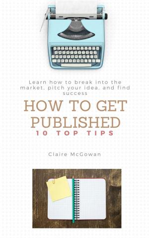 Cover of the book How to get Published by Mary Gray