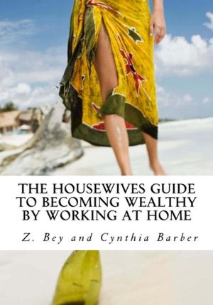 Book cover of The Housewives Guide to becoming Wealthy by Working from Home