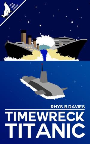 Cover of the book Timewreck Titanic by Wm. Garrett Cothran