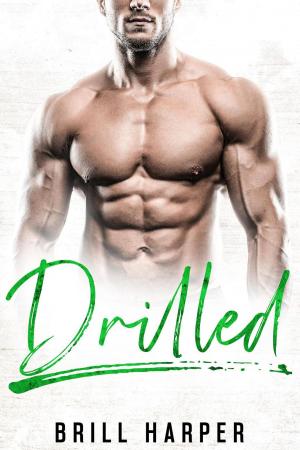 Cover of the book Drilled: A Blue Collar Bad Boys Book by Fred D'Aguiar