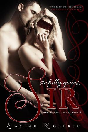 Cover of the book Sinfully Yours, Sir by Laylah Roberts