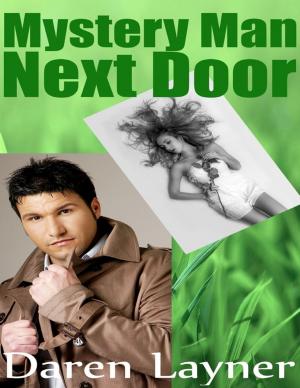 Cover of the book Mystery Man Next Door by Matt Bays