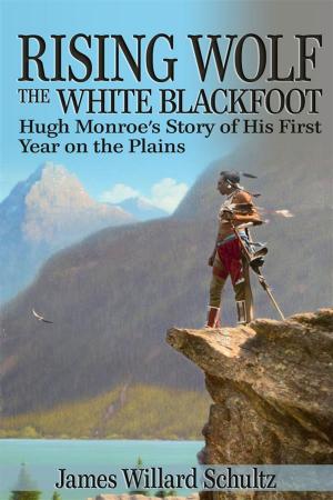 Cover of the book Rising Wolf, the White Blackfoot by Hierocles