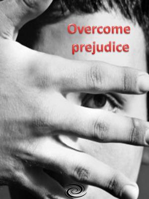 Cover of the book Overcome prejudice by Adam Mark Smith