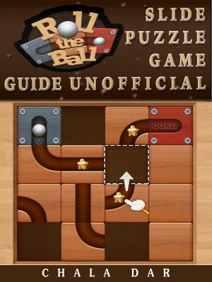 Cover of Roll the Ball Slide Puzzle Game Guide Unofficial
