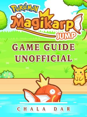 Cover of the book Pokemon Magikarp Jump Game Guide Unofficial by Chala Dar