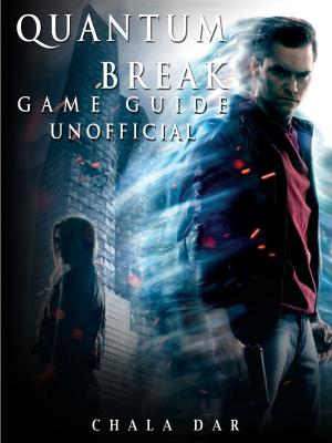 Cover of Quantum Break Game Guide Unofficial