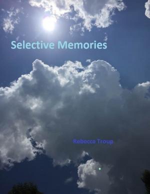 Cover of the book Selective Memories by Felicia Calhoun