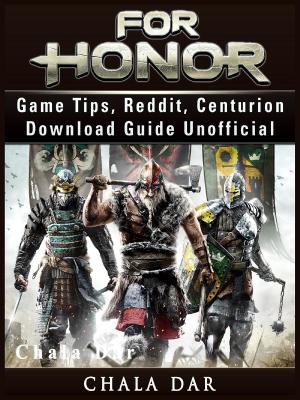 Book cover of For Honor Game Tips, Reddit, Centurion, Download Guide Unofficial