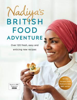 Cover of the book Nadiya's British Food Adventure by Penguin Books Ltd