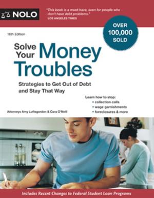 Cover of the book Solve Your Money Troubles by Richard Stim, Attorney