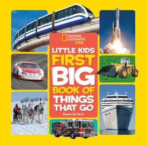 Cover of National Geographic Little Kids First Big Book of Things That Go