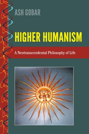 Cover of the book Higher Humanism by Cesáreo Rodríguez-Aguilera de Prat