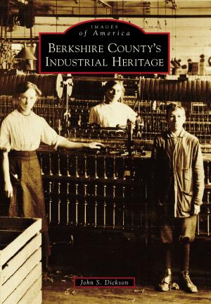 Cover of the book Berkshire County's Industrial Heritage by Grace C. Lyons
