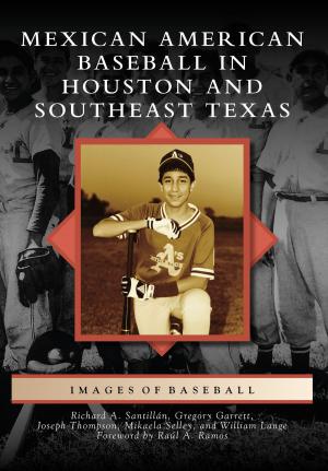 Book cover of Mexican American Baseball in Houston and Southeast Texas