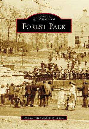 Cover of the book Forest Park by Lois M. Stanley, Russell C. Shiveler Jr., Swedesboro-Woolwich Historical Society