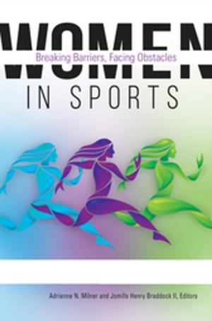 Cover of the book Women in Sports: Breaking Barriers, Facing Obstacles [2 volumes] by Edward F. Mickolus, Susan L. Simmons