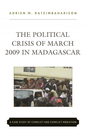 Cover of the book The Political Crisis of March 2009 in Madagascar by Zachary Abuza