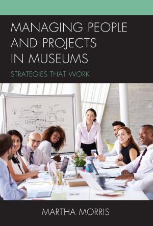 Cover of the book Managing People and Projects in Museums by Edward J. Erler, Ken Masugi