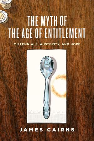 bigCover of the book The Myth of the Age of Entitlement by 