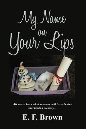 Cover of the book My Name on Your Lips by Robert S. West