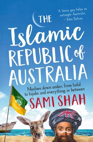 Cover of the book The Islamic Republic of Australia by The Betoota Advocate