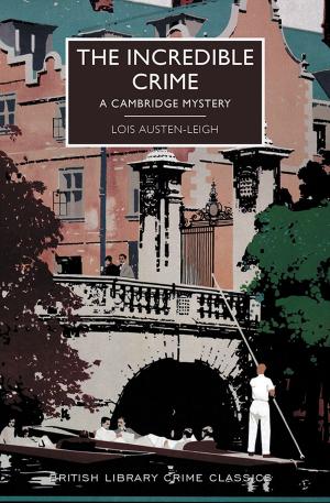 Cover of the book The Incredible Crime by Richard Lockridge, Frances Lockridge