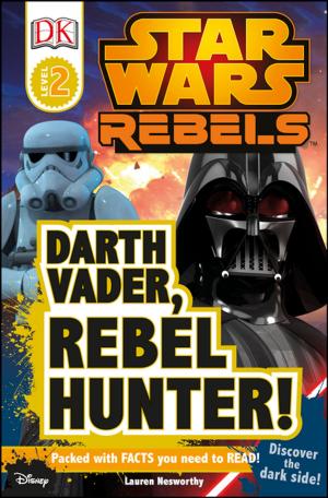 Cover of DK Readers L2: Star Wars Rebels: Darth Vader, Rebel Hunter! by DK Publishing, DK Publishing