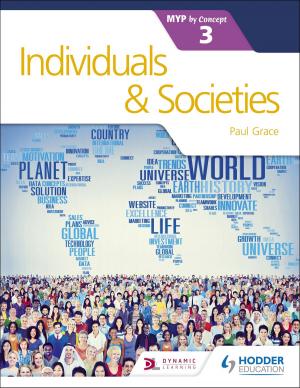 Cover of the book Individuals and Societies for the IB MYP 3 by N. R. Oulton