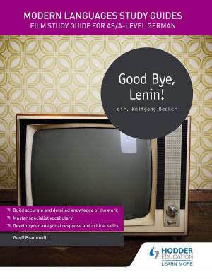 Cover of the book Modern Languages Study Guides: Good Bye, Lenin! by Jennie Lindon, Kathy Brodie