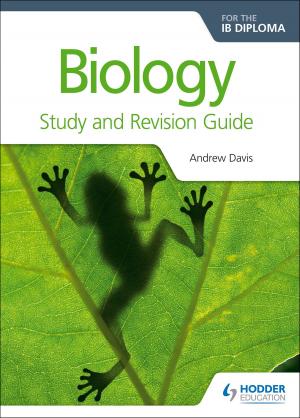 Cover of the book Biology for the IB Diploma Study and Revision Guide by Ian Marcouse, Andrew Hammond, Nigel Watson