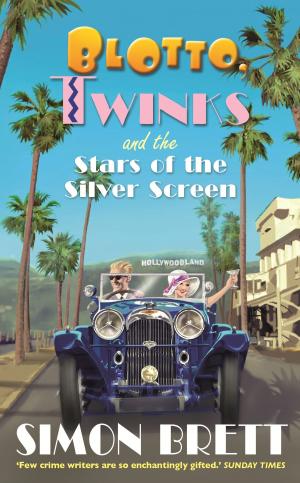 Cover of the book Blotto, Twinks and the Stars of the Silver Screen by Roxana Nastase