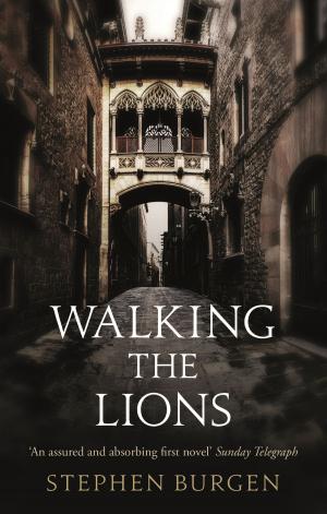 Cover of the book Walking the Lions by Mark Hill