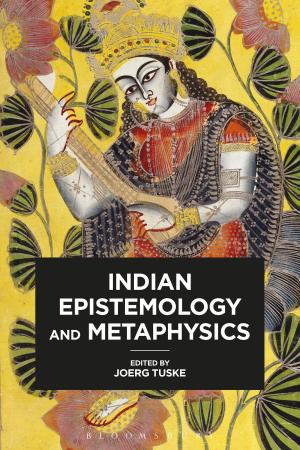 Cover of the book Indian Epistemology and Metaphysics by Dr. Meghan Vicks