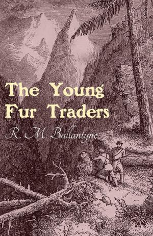 Cover of the book The Young Fur Traders by Charles Harrison