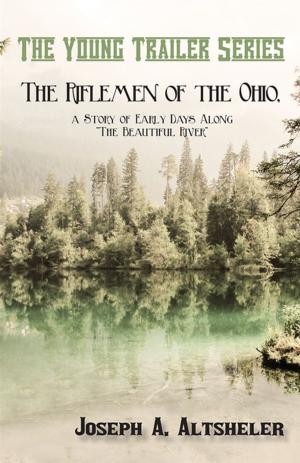 Book cover of The Riflemen of the Ohio, a Story of Early Days Along "The Beautiful River"