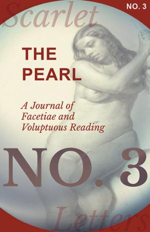 Cover of the book The Pearl - A Journal of Facetiae and Voluptuous Reading - No. 3 by H. P. Lovecraft